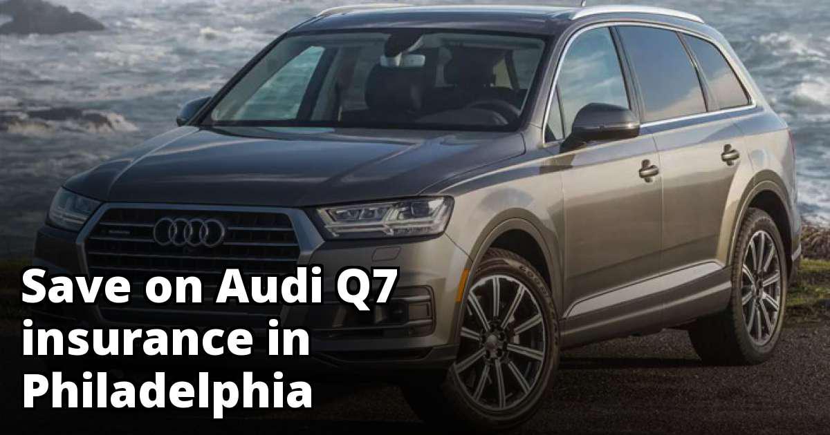 Audi Q7 Insurance Rate Quotes in Philadelphia, PA