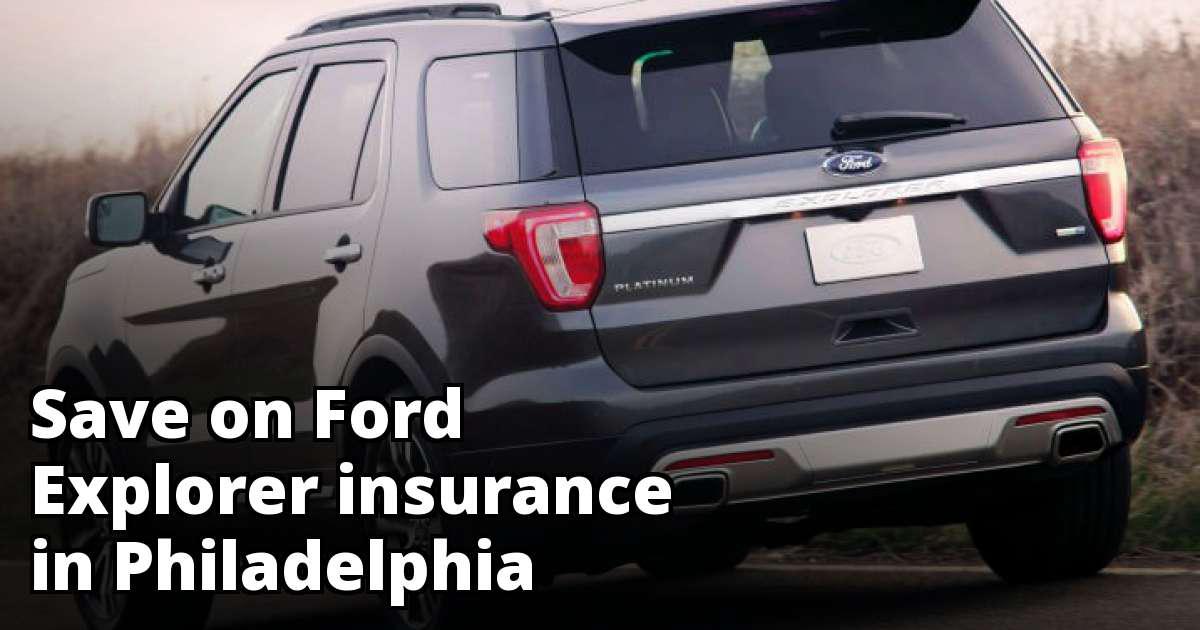 Ford Explorer Insurance Quotes in Philadelphia, PA