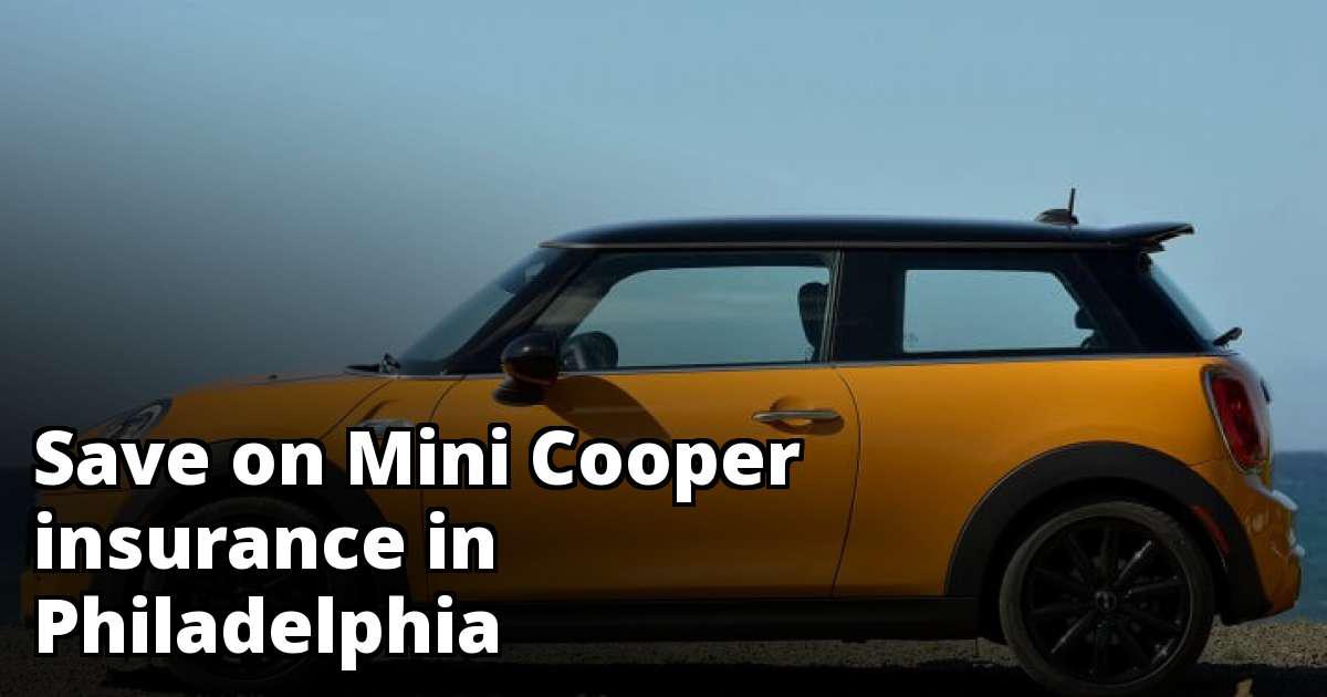 Mini Cooper Insurance Rate Quotes in Philadelphia, PA